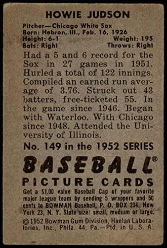 1952 Bowman Normal Beyzbol kartı149 Chicago White Sox'tan Howie Judson İyi Derece