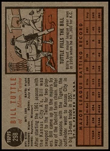 1962 Topps 298 Bill Tuttle Minnesota ikizleri (Beyzbol Kartı) ESKİ / MT + İkizler