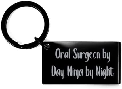 Günün en iyi Ağız Cerrahı, Ağız Cerrahı. Geceleri Ninja, Ağız Cerrahı için Tatil Anahtarlığı